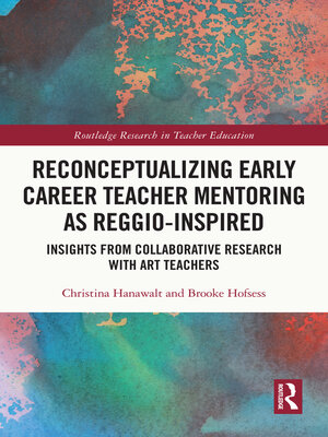 cover image of Reconceptualizing Early Career Teacher Mentoring as Reggio-Inspired